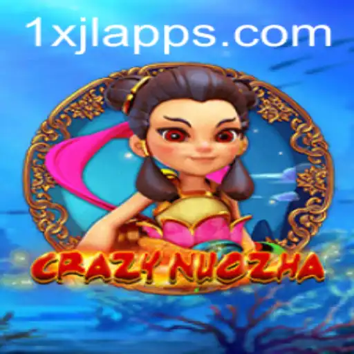 CrazyNuoZha: A Thrilling Adventure in the World of 1XJL
